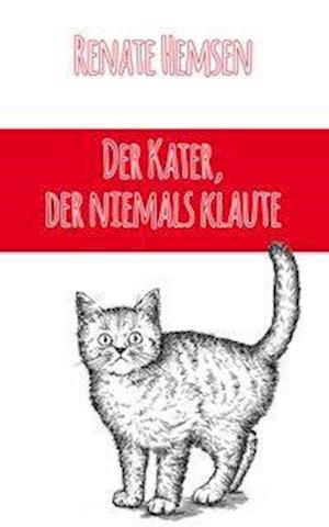 Hemsen, R: Kater, der niemals klaute