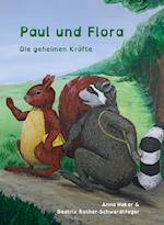 Paul und Flora - Die geheimen Kräfte