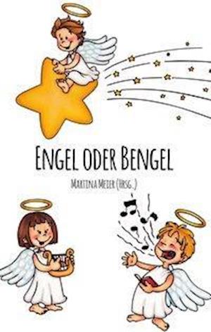 Engel oder Bengel