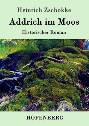 Addrich im Moos