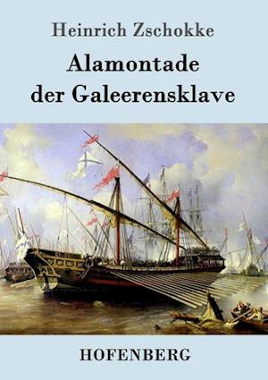 Alamontade Der Galeerensklave