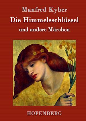 Die Himmelsschlüssel Und Andere Märchen