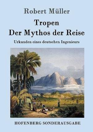 Tropen. Der Mythos der Reise