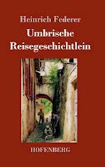 Umbrische Reisegeschichtlein