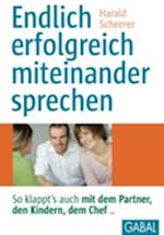 Endlich erfolgreich miteinander sprechen