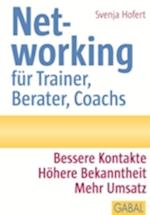 Networking für Trainer, Berater, Coachs