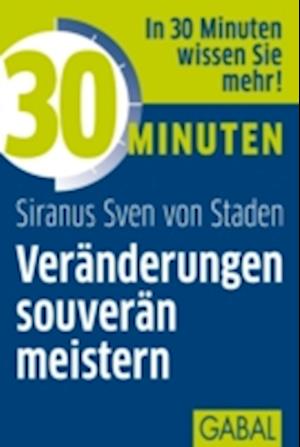 30 Minuten Veränderungen souverän meistern