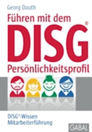 Führen mit dem DISG®-Persönlichkeitsprofil