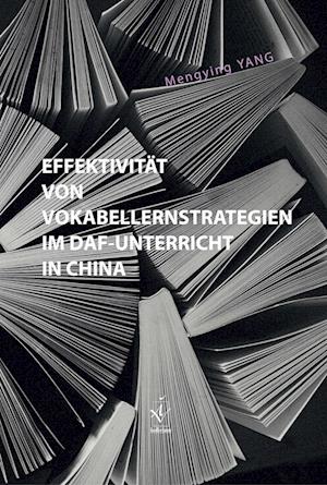 Effektivität von Vokabellernstrategien im DaF-Unterricht in China