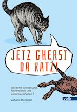 Jetz gherst da Katz!