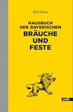 Hausbuch der bayerischen Bräuche und Feste