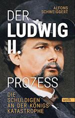 Der Ludwig-II.-Prozess