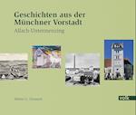 Geschichten aus der Münchner Vorstadt - Allach-Untermenzing