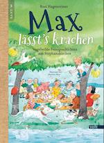 Max lässt's krachen