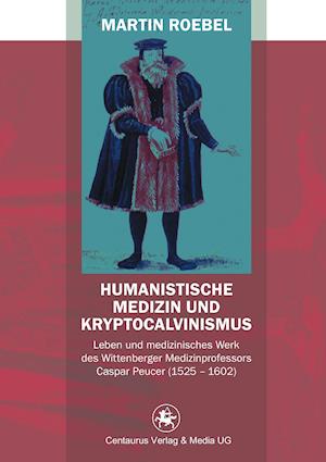 Humanistische Medizin und Kryptocalvinismus