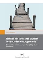 Familien mit türkischen Wurzeln in der Kinder- und Jugendhilfe