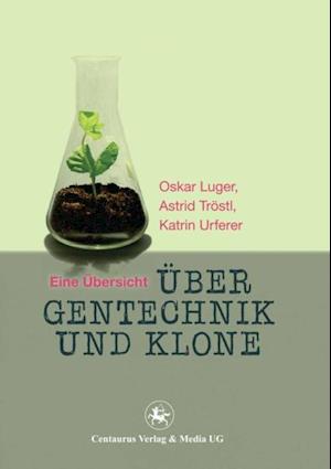 Über Gentechnik und Klone