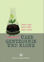 Über Gentechnik und Klone