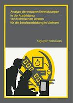 Analyse der neueren Entwicklung in der Ausbildung von Technischen Lehrern für die Berufsausbildung in Vietnam