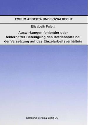 Auswirkungen fehlender oder fehlerhafter Beteiligung des Betriebsrats bei der Voraussetzung auf das Einzelarbeitsverhältnis