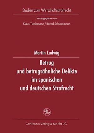 Betrug und betrugsähnliche Delikte im spanischen und deutschen Strafrecht