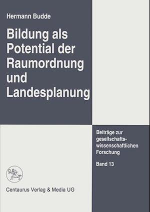 Bildung als Potential der Raumordnung und Landesplanung