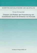 Chancen und Risiken der Finanzierung von Investitionen durch die Emission von Konsols