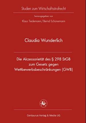 Die Akzessorietät des § 298 StGB zum Gesetz gegen Wettbewerbsbeschränkungen (GWB)