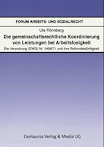 Die gemeinschaftsrechtliche Koordinierung von Leistungen bei Arbeitslosigkeit