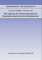 Die Haftung der Treuhandanstalt für Sozialplanansprüche der Arbeitnehmer