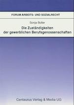 Die Zuständigkeit der gewerblichen Berufsgenossenschaften