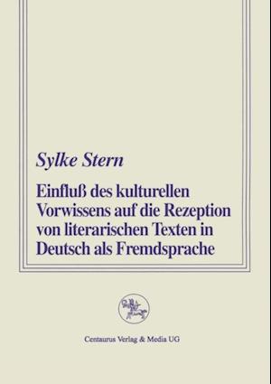 Einfluss des kulturellen Vorwissens auf die Rezeption von literarischen Texten in Deutsch als Fremdsprache