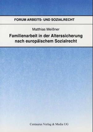 Familienarbeit in der Alterssicherung nach europäischem Sozialrecht