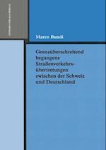 Grenzüberschreitend begangene Strassenverkehrsübertretungen zwischen der Schweiz und Deutschland