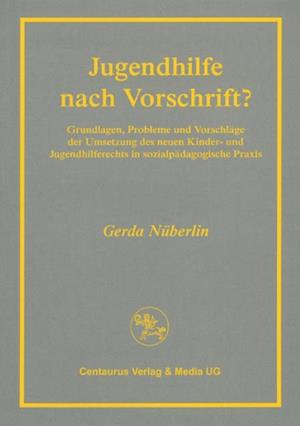 Jugendhilfe nach Vorschrift?