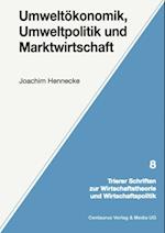 Umweltökonomik, Umweltpolitik und Marktwirtschaft