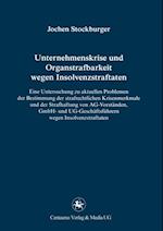 Unternehmenskrise und Organstrafbarkeit wegen Insolvenzstraftaten