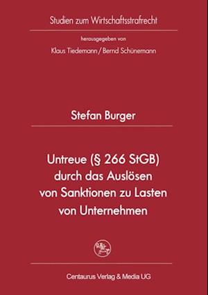 Untreue (§ 266 StGB) durch das Auslösen von Sanktionen zu Lasten von Unternehmen