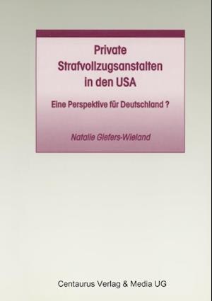 Private Strafvollzugsanstalten in den USA