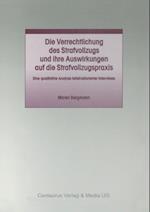 Die Verrechtlichung des Strafvollzugs und ihre Auswirkungen auf die Strafvollzugspraxis