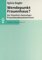 Wendepunkt Frauenhaus?