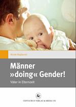 Männer "doing" Gender!