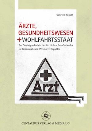 Ärzte, Gesundheitswesen und Wohlfahrtsstaat