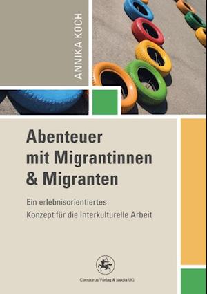 Abenteuer mit Migrantinnen und Migranten