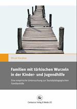 Familien mit türkischen Wurzeln in der Kinder- und Jugendhilfe