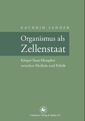 Organismus als Zellenstaat