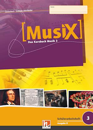 MusiX 3. Schülerarbeitsheft (Ausgabe D)