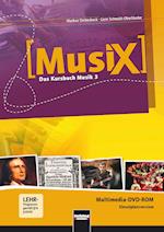 MusiX 3. Multimedia DVD-ROM (Einzelplatzversion). Das Kursbuch Musik 3. Klasse 9/10