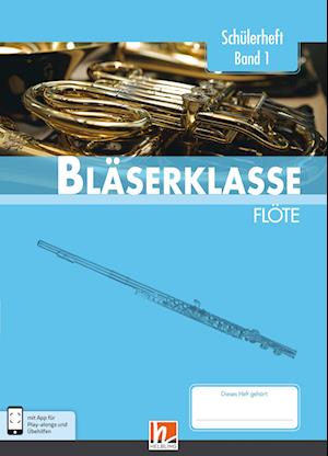 Leitfaden Bläserklasse. Schülerheft Band 1 - Flöte