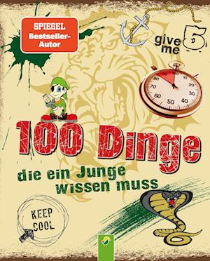 100 Dinge die ein Junge wissen muss